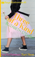 Three of a Kind: I'm No Princess (Part 3)(3 Royal Misadventures)