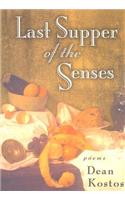 Last Supper of the Senses
