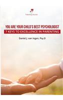 You Are Your Child's Best Psychologist