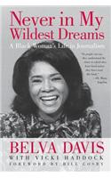 Never in My Wildest Dreams: A Black Woman's Life in Journalism