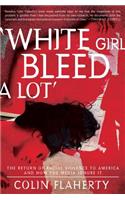 White Girl Bleed a Lot