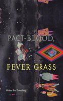 Pact-Blood, Fever Grass