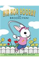 Hip, Hop, Hooray for Brooklynn!