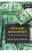 Love God, make money