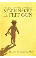 Stark Naked with a Flit Gun