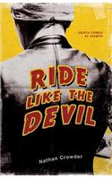 Ride Like the Devil