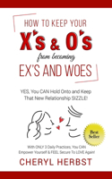 How to Keep Your X's & O's from Becoming Exes & Woes