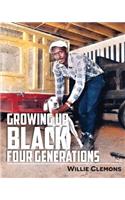 Growing Up Black Four Generations