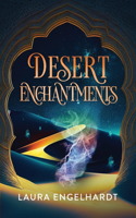 Desert Enchantments: Stories of the Djinn Dictator(Fifth Mage War)