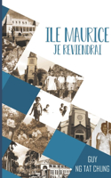 Ile Maurice, je reviendrai.