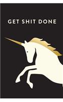 Get Shit Done: 2018 Planner, Monthly, Weekly, Daily, Unicorn, January 2018 - December 2018