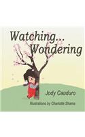 Watching... Wondering