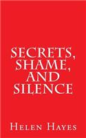 Secrets, Shame, and Silence