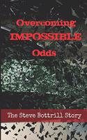 Overcoming Impossible Odds
