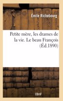 Petite mère, les drames de la vie. Le beau François