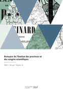 Annuaire de l'Institut des provinces et des congrès scientifiques