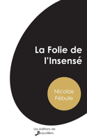 Folie de l'Insensé