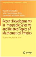 Recent Developments in Integrable Systems and Related Topics of Mathematical Physics