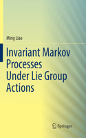 Invariant Markov Processes Under Lie Group Actions