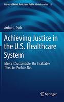 Achieving Justice in the U.S. Healthcare System