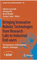 Bringing Innovative Robotic Technologies from Research Labs to Industrial End-Users