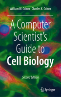 Computer Scientist's Guide to Cell Biology