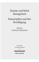 Disaster and Relief Management - Katastrophen Und Ihre Bewaltigung