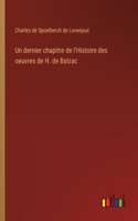 dernier chapitre de l'Histoire des oeuvres de H. de Balzac