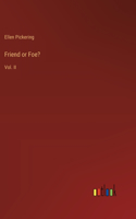 Friend or Foe?
