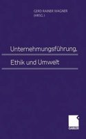 Unternehmungsfuhrung, Ethik Und Umwelt
