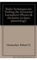 Radio Techniques for Probing the Terrestrial Ionosphere