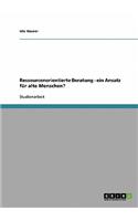 Ressourcenorientierte Beratung. Ein Ansatz für alte Menschen?