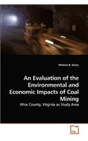 An Evaluation of the Environmental and Economic Impacts of Coal Mining