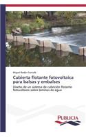 Cubierta flotante fotovoltaica para balsas y embalses