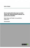 Die Auseinandersetzungen um den Status der überseeischen Gebiete im spanischen Zeitalter