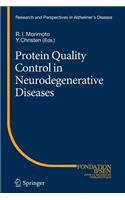 Protein Quality Control in Neurodegenerative Diseases