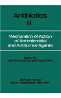 Mechanism of Action of Antimicrobial and Antitumor Agents