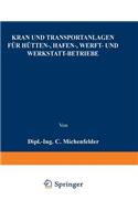 Kran- Und Transportanlagen Für Hütten-, Hafen-, Werft- Und Werkstatt-Betriebe