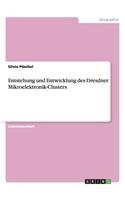 Entstehung und Entwicklung des Dresdner Mikroelektronik-Clusters