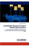 Availability Based Si Engine Model Optimisation