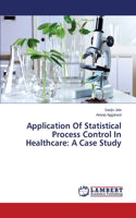 Application of Statistical Process Control in Healthcare