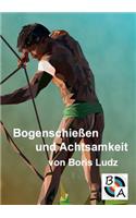 Bogenschießen und Achtsamkeit