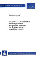 Hierarchische Klassifikation Einer Objektmenge- Ein Globales Verfahren Zur Approximation Einer Distanzmatrix