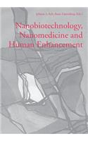 Nanobiotechnology, Nanomedicine and Human Enhancement, 7