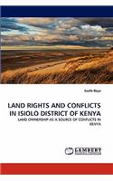 Land Rights and Conflicts in Isiolo District of Kenya