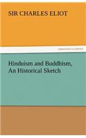 Hinduism and Buddhism, an Historical Sketch