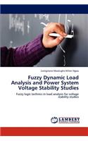 Fuzzy Dynamic Load Analysis and Power System Voltage Stability Studies