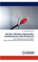 Ad Hoc Wireless Networks: Architectures and Protocols