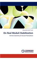 On Real Moduli Stabilization