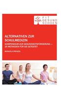 Alternativen zur Schulmedizin